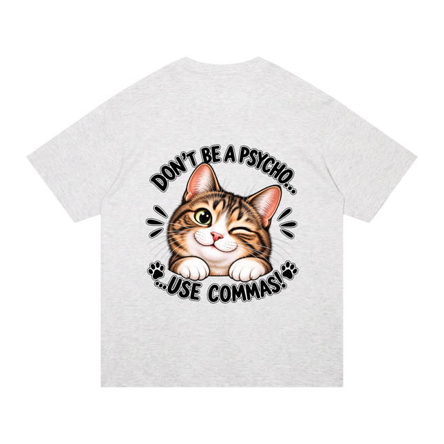 Unisex Regular Fit Cotton T-Shirt "DON'T BE A PSYCHO"