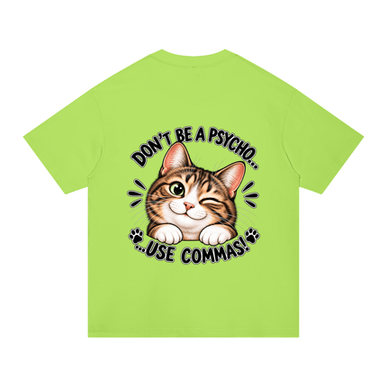 Unisex Regular Fit Cotton T-Shirt "DON'T BE A PSYCHO" - Tiny Tiger Gift Shop