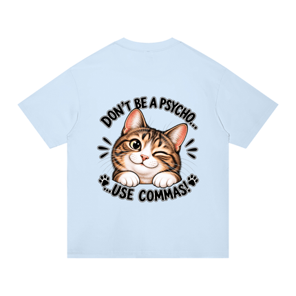 Unisex Regular Fit Cotton T-Shirt "DON'T BE A PSYCHO" - Tiny Tiger Gift Shop