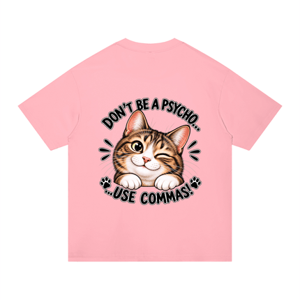 Unisex Regular Fit Cotton T-Shirt "DON'T BE A PSYCHO" - Tiny Tiger Gift Shop
